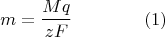 $$m = \frac{Mq}{zF} \qquad \qquad (1) $$
