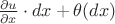 $\frac{\partial u}{\partial x}\cdot dx+\theta (dx)$