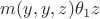 $m(y,y,z)\theta_1 z$