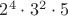 $2^4\cdot3^2\cdot5$