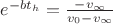 $e^{-bt_h}=\frac{-v_\infty}{v_0-v_\infty}$