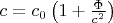 $c=c_0\left(1+\frac{\Phi}{c^2}\right)$