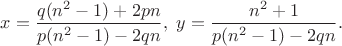 $x=\dfrac{q(n^2-1)+2pn}{p(n^2-1)-2qn},\ y=\dfrac{n^2+1}{p(n^2-1)-2qn}.$ $x=\dfrac{q(n^2-1)+2pn}{p(n^2-1)-2qn},\ y=\dfrac{n^2+1}{p(n^2-1)-2qn}.$
