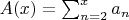$A(x)=\sum_{n=2}^x {a_n}}$
