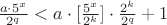 $\frac{a\cdot 5^x}{2^q}<a\cdot[\frac{5^x}{2^k}]\cdot \frac{2^k}{2^q}+1$
