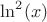 ${\ln}^{2}(x)$