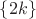 $\{2k\}$