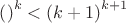 $\left(\fracnk\right)^k<\left(\fracn{k+1}\right)^{k+1}$