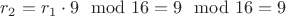 $r_{2}=r_{1}\cdot9\mod16=9\mod16=9$