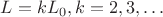 $L=kL_0, k=2,3,\dots $