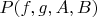 $P(f,g,A,B)$