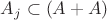 $A_j\subset(A+A)$