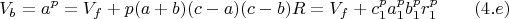 $$V_b=a^p=V_f+p(a+b)(c-a)(c-b)R=V_f+c_1^p a_1^p b_1^p r_1^p\qquad \e (4.e) $$