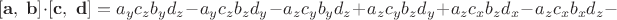$$[ \mathbf a,\; \mathbf b ] \cdot [ \mathbf c,\; \mathbf d ]=a_y c_z b_y d_z - a_y c_z b_z d_y- a_z c_yb_y d_z + a_z c_yb_z d_y+a_z c_xb_z d_x - a_z c_xb_x d_z -$$