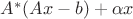 $A^*(Ax-b)+\alpha x$