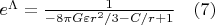 $e^{\Lambda}=\frac{1}{-8{\pi}G{\varepsilon}r^2/3-C/r+1}      \quad            (7)$