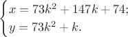 $$\begin{cases}x=73k^2+ 147k + 74;\\ y= 73k^2+k.\end{cases}$$