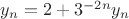 $y_n=2+3^{-2n}y_n