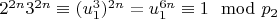 $2 ^ {2n}3 ^ {2n}\equiv (u_1 ^ 3) ^ {2n}= u_1 ^ {6n}\equiv 1\mod p_2 $