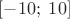 $[-10;\;10]$