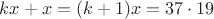 $kx+x=(k+1)x = 37\cdot 19$