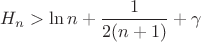 $H_n>\ln n+\dfrac{1}{2(n+1)}+\gamma$