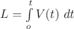 $\[L = \int\limits_o^t {V(t){\text{ }}dt} \]$