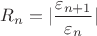 $R_n=|\dfrac {\varepsilon _{n+1}}{\varepsilon _n}|$