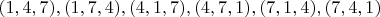$(1,4,7), (1,7,4),(4,1,7),(4,7,1),(7,1,4),(7,4,1)$