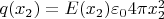 $q(x_2) = E(x_2) \varepsilon_0 4 \pi x_2^2$