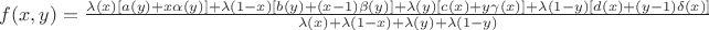 $f(x,y)=\frac{\lambda (x)[a(y)+x\alpha (y)]+\lambda (1-x)[b(y)+(x-1)\beta (y)]+\lambda (y)[c(x)+y\gamma (x)]+\lambda (1-y)[d(x)+(y-1)\delta (x)]}{\lambda (x)+\lambda (1-x)+\lambda (y)+\lambda (1-y)}$