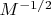 $M^{-1/2}$