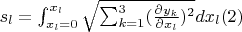 $s_l=\int_{x_l=0}^{x_l}\sqrt{\sum_{k=1}^{3}(\frac{\partial y_k}{\partial x_l})^2}dx_l\eqno(2)$