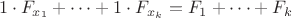 \[
1 \cdot F_{x_1} + \dots + 1 \cdot F_{x_k} = F_1 + \dots + F_k
\]