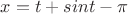 $x=t+sint-\pi$