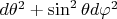 $d\theta^2+\sin^2\theta d\varphi^2$