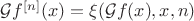 $\mathcal G f^{[n]}(x) = \xi(\mathcal G f(x), x, n)$