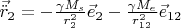 $\vec{\ddot{r}}_2=-\frac{\gamma M_s}{r_2^2}\vec{e}_2-\frac{\gamma M_e}{r_{12}^2}\vec{e}_{12}$