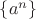 $\{a^n\}$