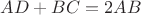 $AD+BC=2AB$