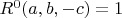 $R^{0}(a,b,-c)=1$