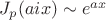 $J_{p}(aix) \sim e^{ax}$ $J_{p}(aix) \sim e^{ax}$