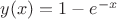 $y(x)=1-e^{-x}$