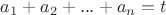 $a_1+a_2+...+a_n=t$