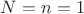 $N = n = 1$