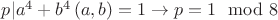 $p|a^4+b^4\, (a,b)=1 \to  p=1\mod 8$