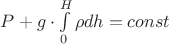 $P+ g \cdot \int \limits _0 ^H \rho dh = const$