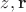 $z,\mathbf {r}$