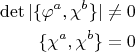 \begin{align*}
\det|\{\varphi^a,\chi^b\}|&\ne0\\
\{\chi^a,\chi^b\}&=0
\end{align*}