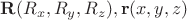 $\mathbf{R}(R_x,R_y,R_z), \mathbf{r}(x,y,z)$